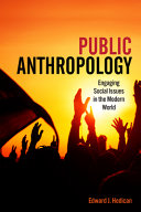 Public anthropology : engaging social issues in the modern world /