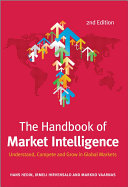 The handbook of market intelligence : understand, compete and grow in global markets /