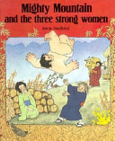 Mighty Mountain and the three strong women /