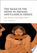 The image of the artist in archaic and classical Greece : art, poetry, and subjectivity /