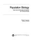 Population biology : the evolution and ecology of populations /