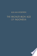 The bronze-iron age of Indonesia.