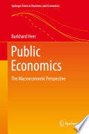 Public Economics : The Macroeconomic Perspective /