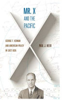 Mr. X and the Pacific : George F. Kennan and American policy in east Asia /