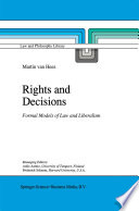 Rights and Decisions : Formal Models of Law and Liberalism /