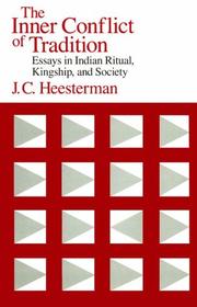 The inner conflict of tradition : essays in Indian ritual, kingship,and society /