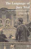 The language of jury trial : a corpus-aided analysis of legal-lay discourse /