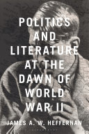 Politics and literature at the dawn of World War II /