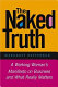 The naked truth : a working woman's manifesto on business and what really matters /