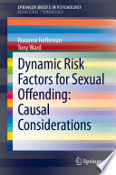 Dynamic Risk Factors for Sexual Offending : Causal Considerations /