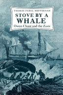 Stove by a whale : Owen Chase and the Essex /