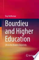 Bourdieu and Higher Education : Life in the Modern University /