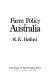 Farm policy in Australia /