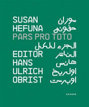 Susan Hefuna : pars pro toto /