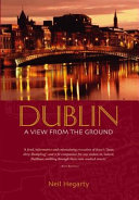 Dublin : a view from the ground /