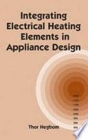 Integrating electrical heating elements in appliance design /