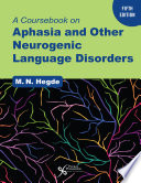 A coursebook on aphasia and other neurogenic language disorders /