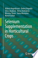 Selenium Supplementation in Horticultural Crops /