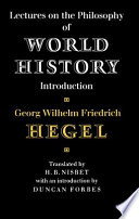 Lectures on the philosophy of world history : introduction, reason in history /