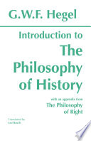 Introduction to The philosophy of history : with selections from the philosophy of right /