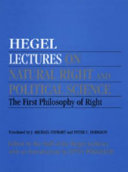 Lectures on natural right and political science : the first philosophy of right : Heidelberg, 1817-1818, with additions from the lectures of 1818-1819 /
