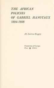 The African policies of Gabriel Hanotaux, 1894-1898.