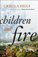 Children and fire : a novel /