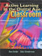 Active learning in the digital age classroom /
