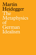 The metaphysics of German idealism : a new interpretation of Schelling's philosophical investigations into the essence of human freedom and the matters connected therewith (1809) /