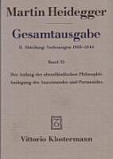 Der Anfang der abendländischen Philosophie : Auslegung des Anaximander und Parmenides /