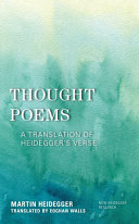 Thought poems : a translation of Heidegger's verse /