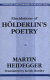 Elucidations of Hölderlin's poetry /