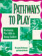 Pathways to play /