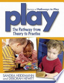 Play : the pathway from theory to practice /