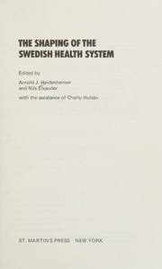The shaping of the Swedish health system /
