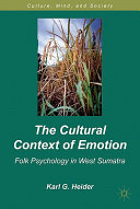 The cultural context of emotion : folk psychology in West Sumatra /