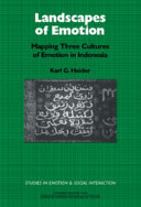 Landscapes of emotion : mapping three cultures of emotion in Indonesia /