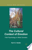 The Cultural Context of Emotion : Folk Psychology in West Sumatra /