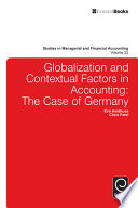 Globalization and contextual factors in accounting : the case of Germany /