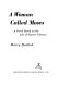 A woman called Moses : a novel based on the life of Harriet Tubman /