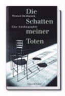 Die Schatten meiner Toten : eine Autobiographie /