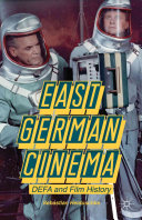 East German cinema : DEFA and film history /
