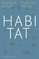 Habitat : biq bouwt de stad = Biq builds the city /