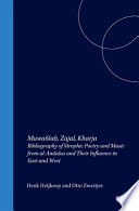 Muwaššaḥ, zajal, kharja : bibliography of strophic poetry and music from al-Andalus and their influence in East and West /