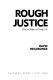 Rough justice : days and nights of a young D.A. /