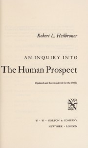 An inquiry into the human prospect : updated and reconsidered for the 1980s /