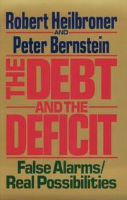 The debt and the deficit : false alarms real possibilities /