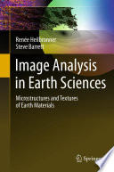 Image analysis in earth sciences : microstructures and textures of earth materials /