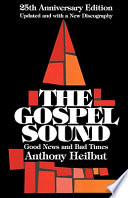 The gospel sound : good news and bad times /