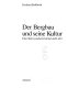 Der Bergbau und seine Kultur : eine Welt zwischen Dunkel und Licht /